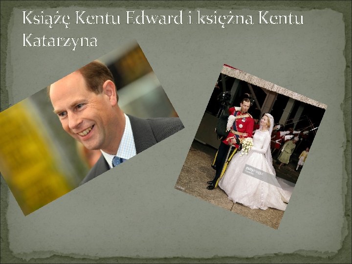 Książę Kentu Edward i księżna Kentu Katarzyna 