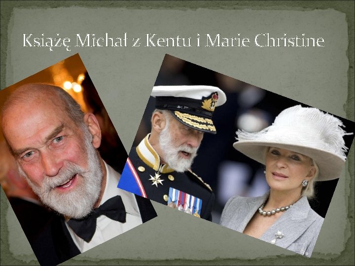 Książę Michał z Kentu i Marie Christine 