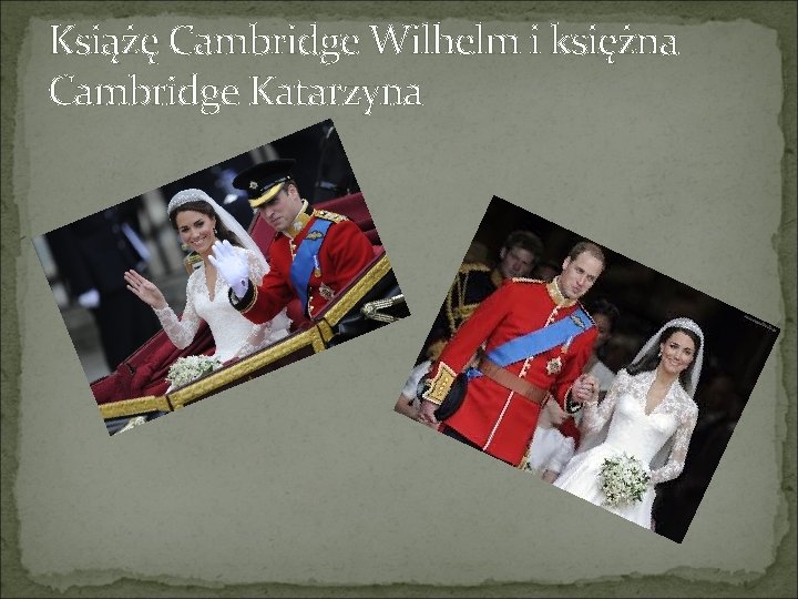 Książę Cambridge Wilhelm i księżna Cambridge Katarzyna 