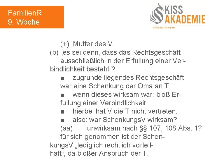 Familien. R 9. Woche (+), Mutter des V. (b) „es sei denn, dass das