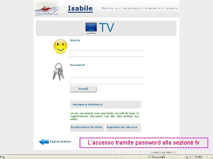 L’accesso tramite password alla sezione tv 