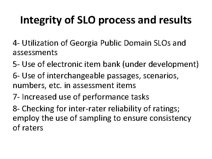 Integrity of SLO process and results 4 - Utilization of Georgia Public Domain SLOs