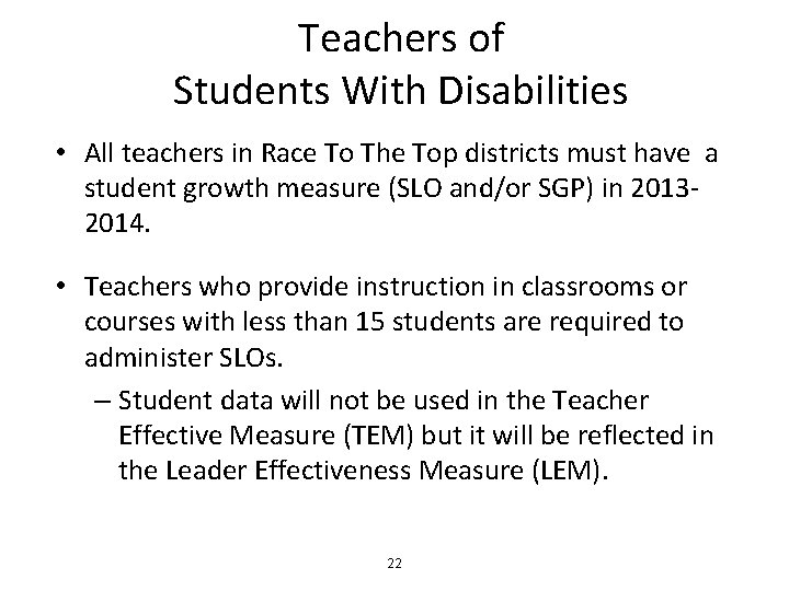 Teachers of Students With Disabilities • All teachers in Race To The Top districts