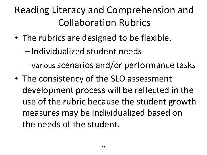 Reading Literacy and Comprehension and Collaboration Rubrics • The rubrics are designed to be