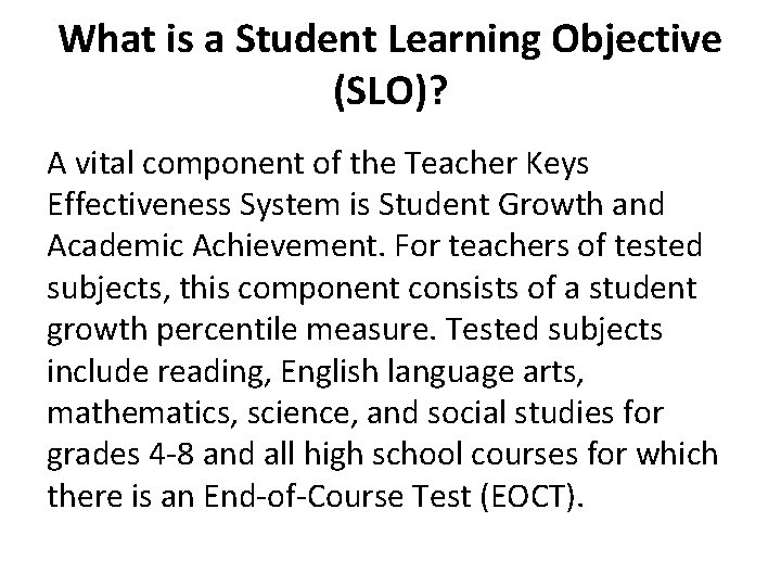 What is a Student Learning Objective (SLO)? A vital component of the Teacher Keys