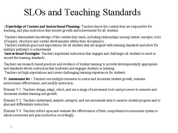 SLOs and Teaching Standards : Knowledge of Content and Instructional Planning: Teachers know the