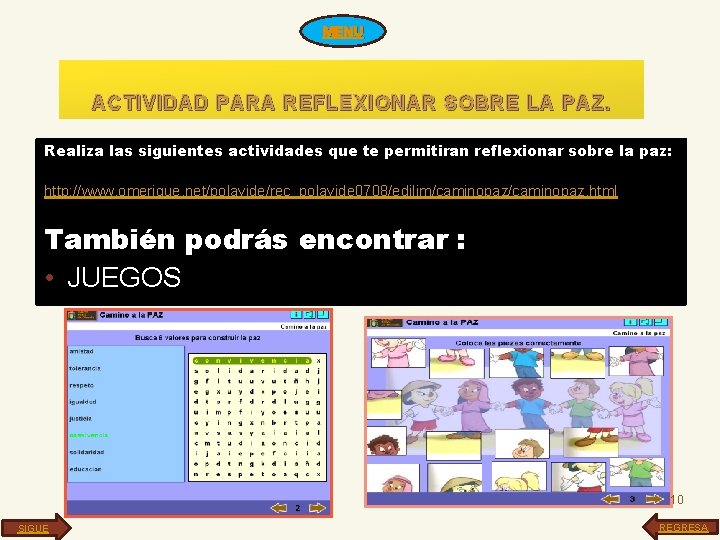 MENU ACTIVIDAD PARA REFLEXIONAR SOBRE LA PAZ. Realiza las siguientes actividades que te permitiran