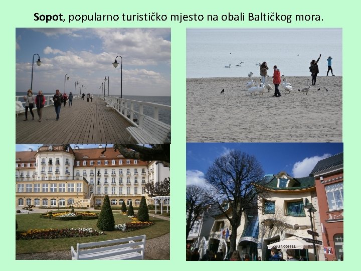 Sopot, popularno turističko mjesto na obali Baltičkog mora. 