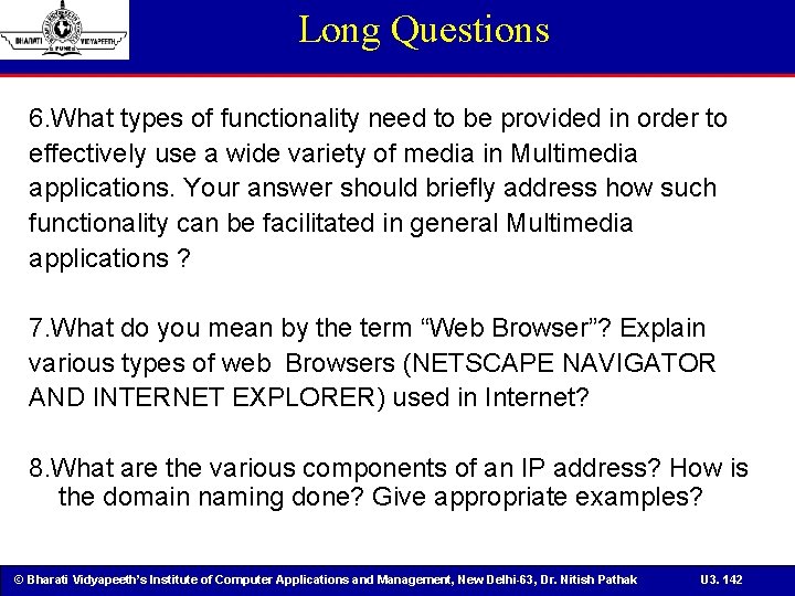Long Questions 6. What types of functionality need to be provided in order to