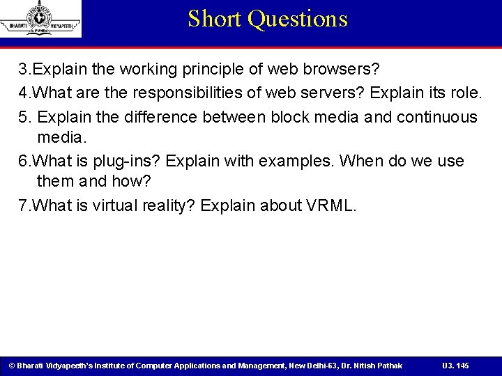 Short Questions 3. Explain the working principle of web browsers? 4. What are the