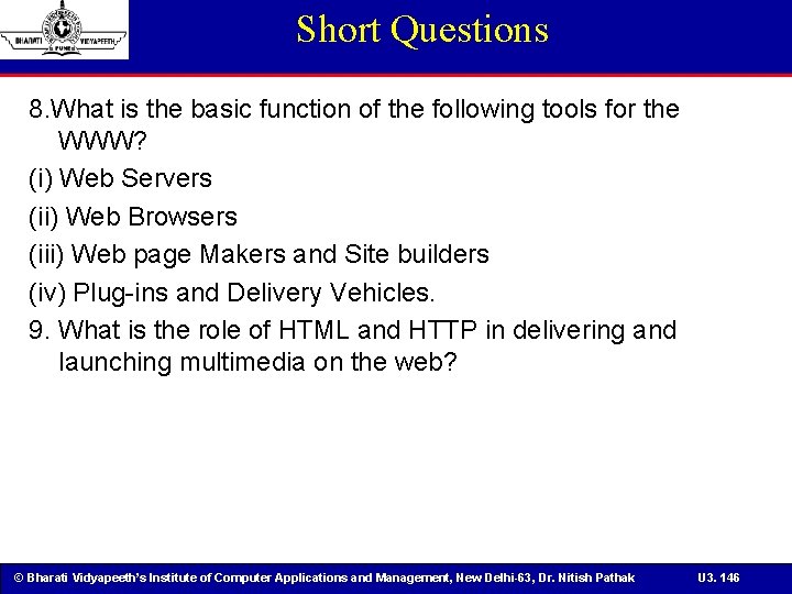 Short Questions 8. What is the basic function of the following tools for the