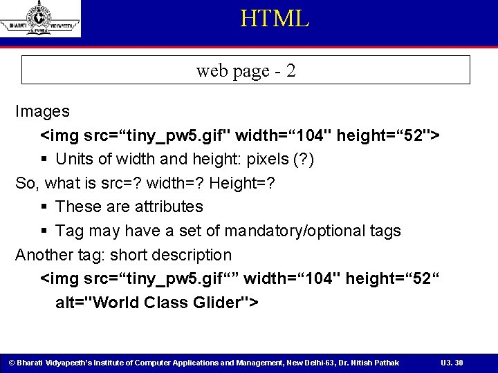 HTML web page - 2 Images <img src=“tiny_pw 5. gif" width=“ 104" height=“ 52">