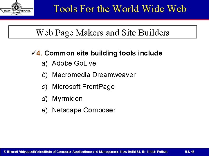 Tools For the World Wide Web Page Makers and Site Builders ü 4. Common
