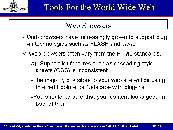 Tools For the World Wide Web Browsers - Web browsers have increasingly grown to