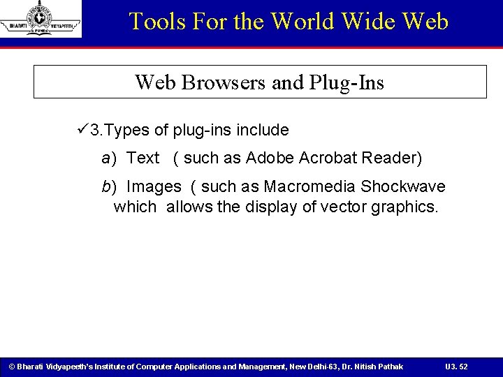 Tools For the World Wide Web Browsers and Plug-Ins ü 3. Types of plug-ins
