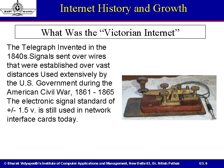Internet History and Growth What Was the “Victorian Internet” The Telegraph Invented in the