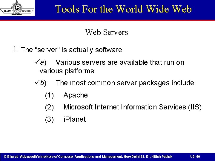 Tools For the World Wide Web Servers 1. The “server” is actually software. üa)