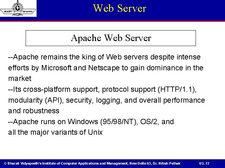 Web Server Apache Web Server --Apache remains the king of Web servers despite intense