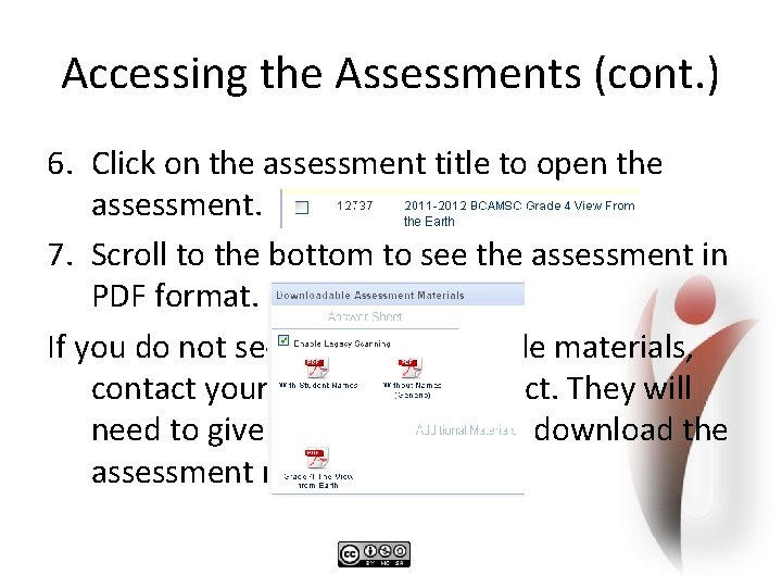 Accessing the Assessments (cont. ) 6. Click on the assessment title to open the