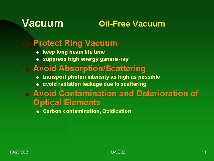 Vacuum n Protect Ring Vacuum u u n u transport photon intensity as high