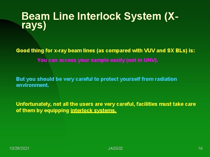 Beam Line Interlock System (Xrays) Good thing for x-ray beam lines (as compared with