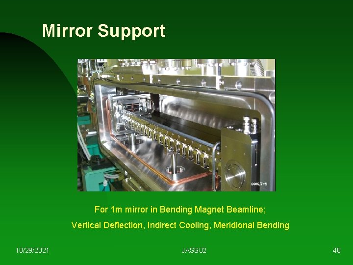 Mirror Support For 1 m mirror in Bending Magnet Beamline; Vertical Deflection, Indirect Cooling,