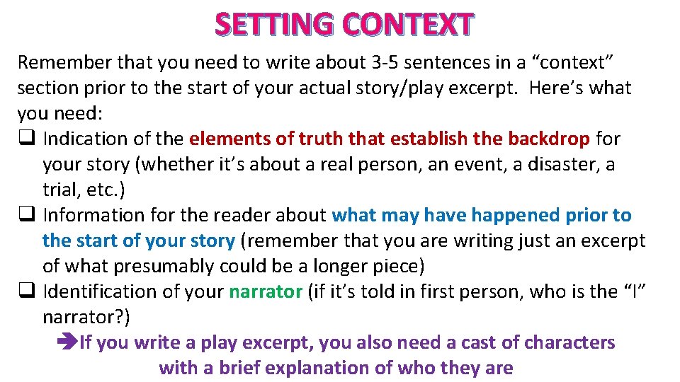 SETTING CONTEXT Remember that you need to write about 3 -5 sentences in a