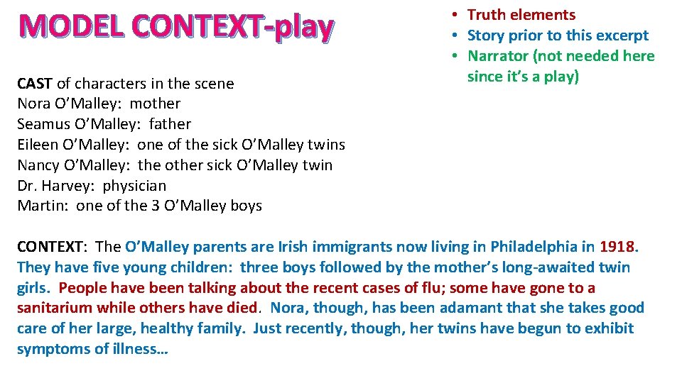 MODEL CONTEXT-play CAST of characters in the scene Nora O’Malley: mother Seamus O’Malley: father