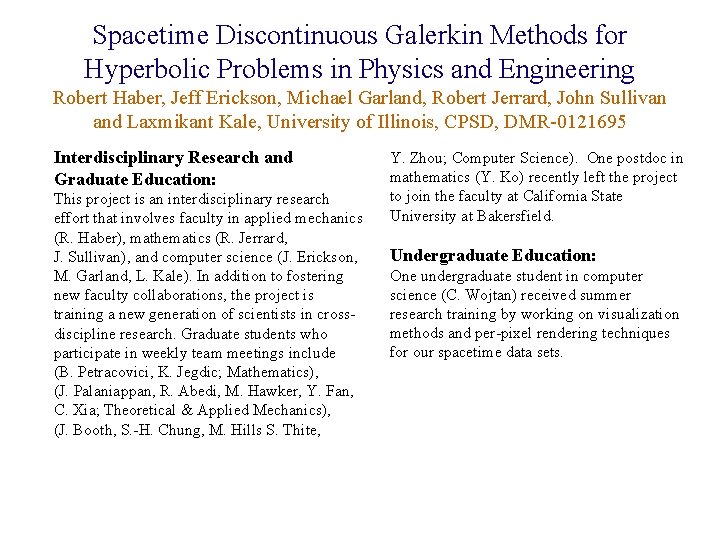 Spacetime Discontinuous Galerkin Methods for Hyperbolic Problems in Physics and Engineering Robert Haber, Jeff