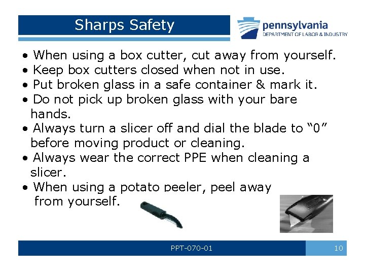 Sharps Safety • • When using a box cutter, cut away from yourself. Keep Sharps Safety • • When using a box cutter, cut away from yourself. Keep
