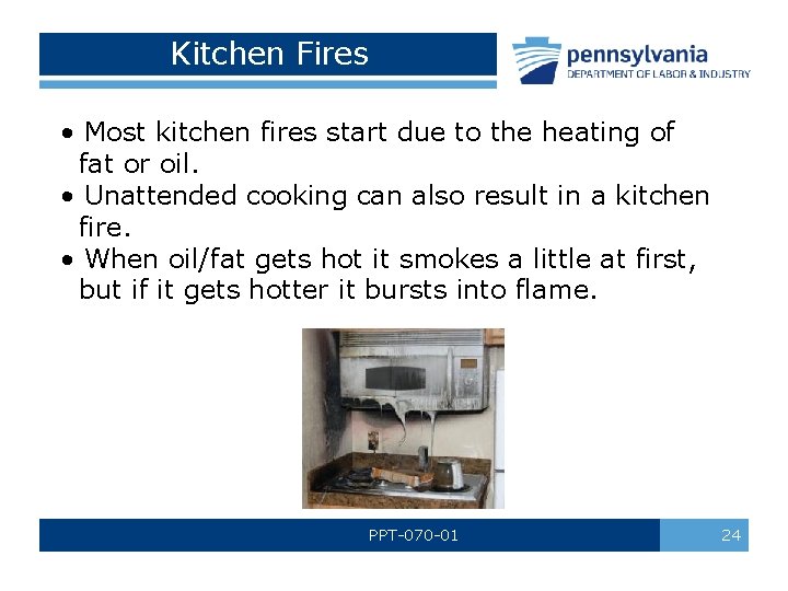 Kitchen Fires • Most kitchen fires start due to the heating of fat or Kitchen Fires • Most kitchen fires start due to the heating of fat or