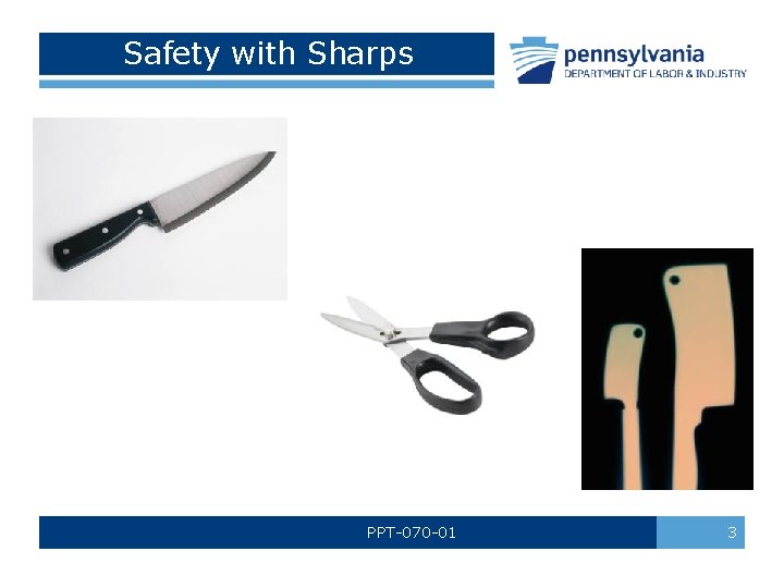 Safety with Sharps PPT-070 -01 3 Safety with Sharps PPT-070 -01 3