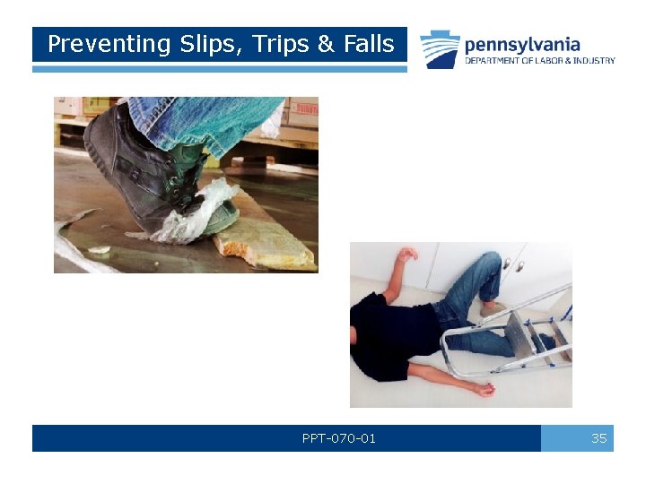 Preventing Slips, Trips & Falls PPT-070 -01 35 Preventing Slips, Trips & Falls PPT-070 -01 35