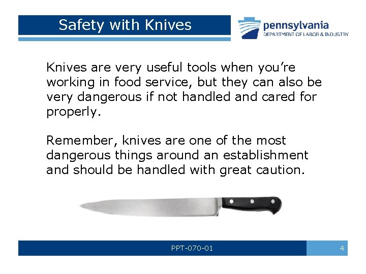 Safety with Knives are very useful tools when you’re working in food service, but Safety with Knives are very useful tools when you’re working in food service, but