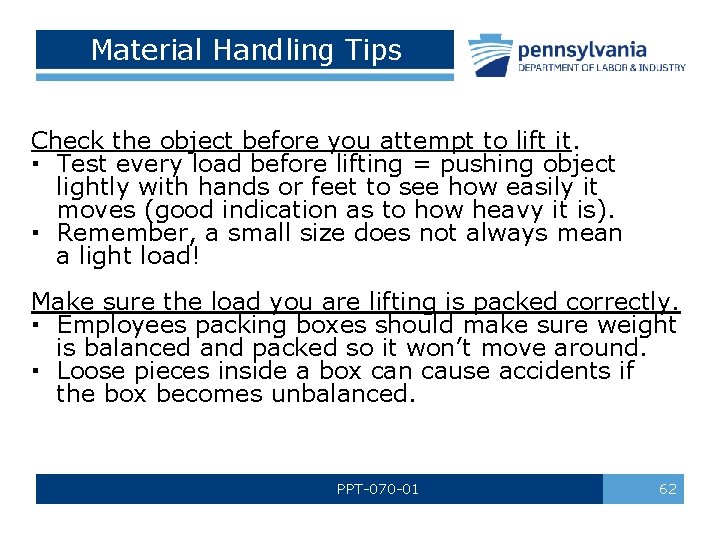 Material Handling Tips Check the object before you attempt to lift it. ▪ Test Material Handling Tips Check the object before you attempt to lift it. ▪ Test