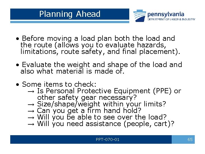 Planning Ahead • Before moving a load plan both the load and the route Planning Ahead • Before moving a load plan both the load and the route