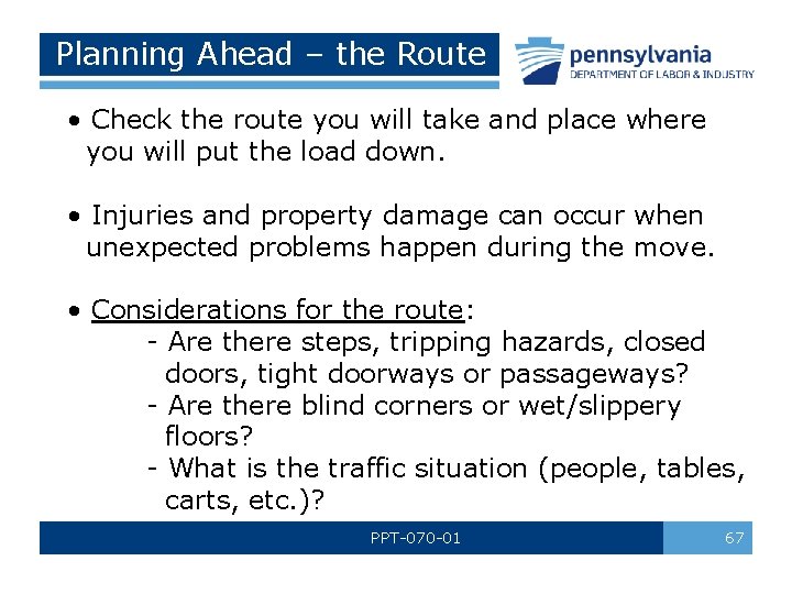 Planning Ahead – the Route • Check the route you will take and place Planning Ahead – the Route • Check the route you will take and place