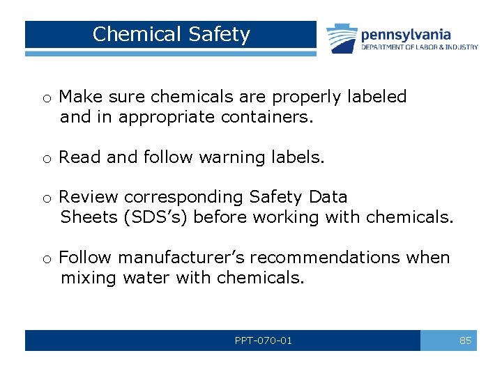 Chemical Safety o Make sure chemicals are properly labeled and in appropriate containers. o Chemical Safety o Make sure chemicals are properly labeled and in appropriate containers. o