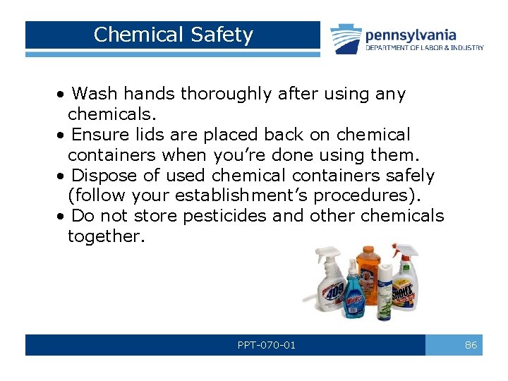 Chemical Safety • Wash hands thoroughly after using any chemicals. • Ensure lids are Chemical Safety • Wash hands thoroughly after using any chemicals. • Ensure lids are