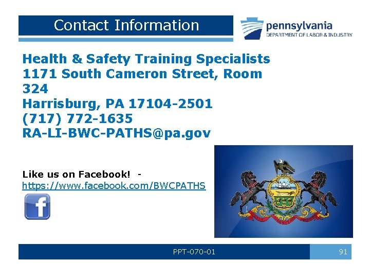 Contact Information Health & Safety Training Specialists 1171 South Cameron Street, Room 324 Harrisburg, Contact Information Health & Safety Training Specialists 1171 South Cameron Street, Room 324 Harrisburg,