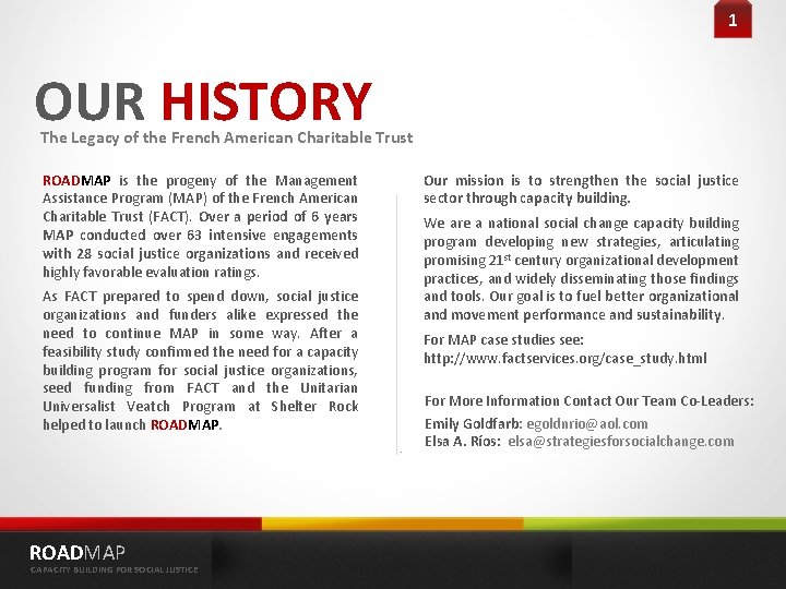 1 OUR HISTORY The Legacy of the French American Charitable Trust ROADMAP is the