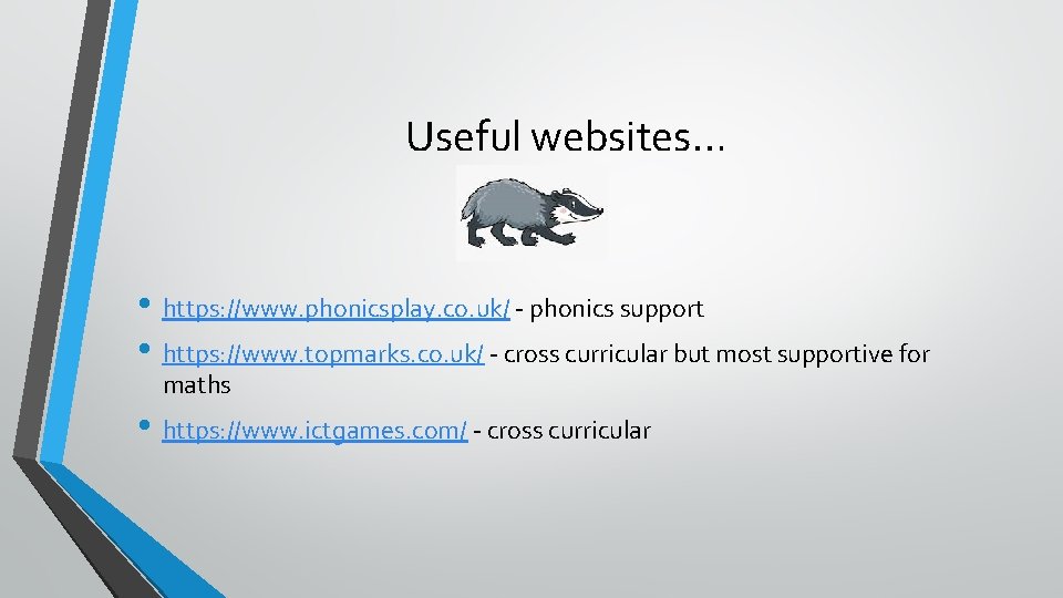 Useful websites… • https: //www. phonicsplay. co. uk/ - phonics support • https: //www.