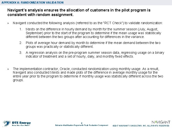 APPENDIX A: RANDOMIZATION VALIDATION Navigant’s analysis ensures the allocation of customers in the pilot
