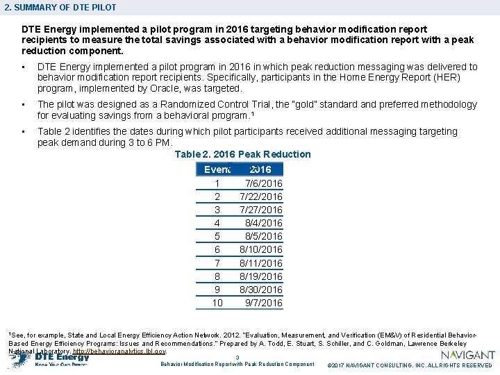 2. SUMMARY OF DTE PILOT DTE Energy implemented a pilot program in 2016 targeting