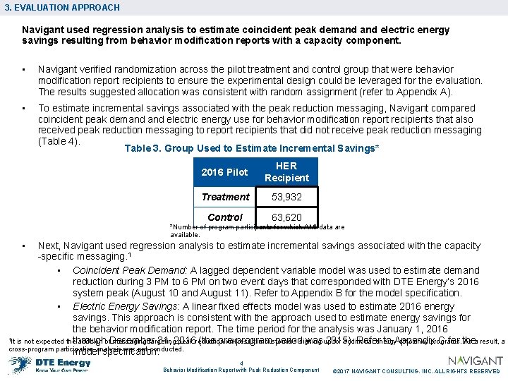 3. EVALUATION APPROACH Navigant used regression analysis to estimate coincident peak demand electric energy