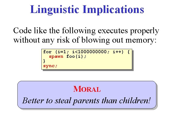 Linguistic Implications Code like the following executes properly without any risk of blowing out