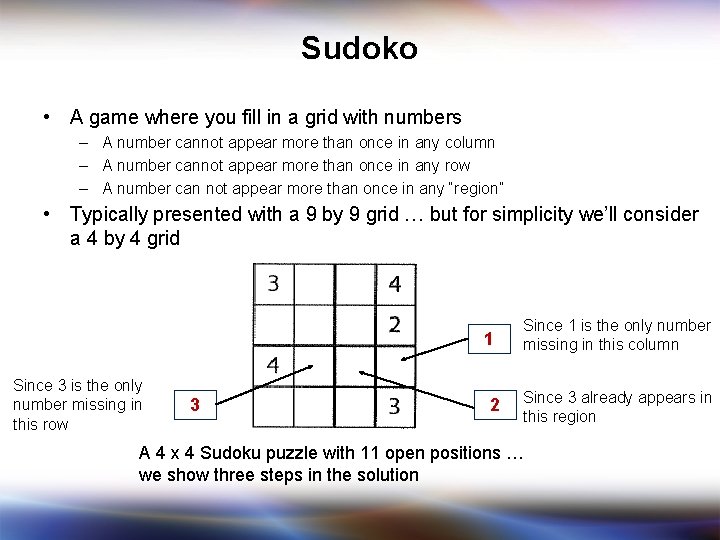 Sudoko • A game where you fill in a grid with numbers – A