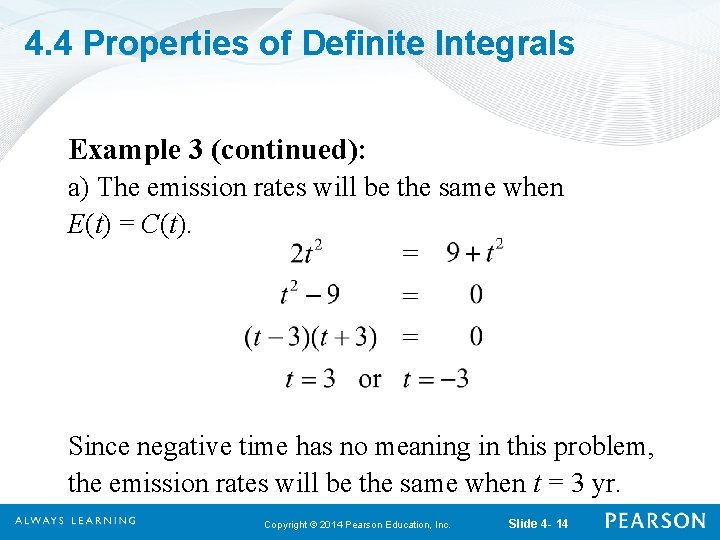 4. 4 Properties of Definite Integrals Example 3 (continued): a) The emission rates will
