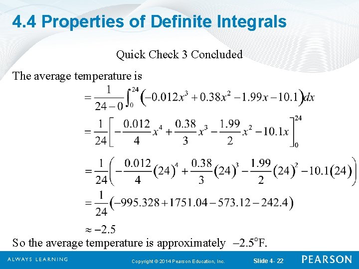4. 4 Properties of Definite Integrals Quick Check 3 Concluded The average temperature is