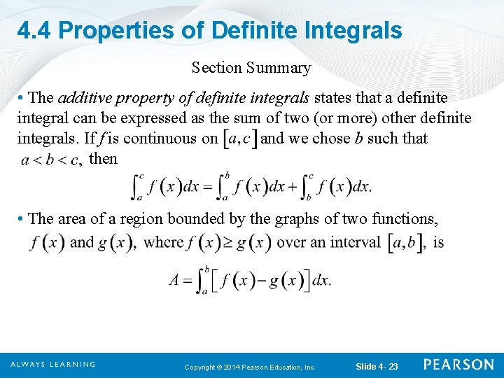 4. 4 Properties of Definite Integrals Section Summary • The additive property of definite